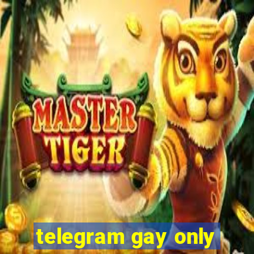 telegram gay only